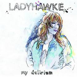 Ladyhawke : My Delirium